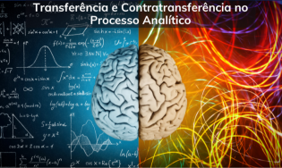 Transferência e Contratransferência no Processo Analítico