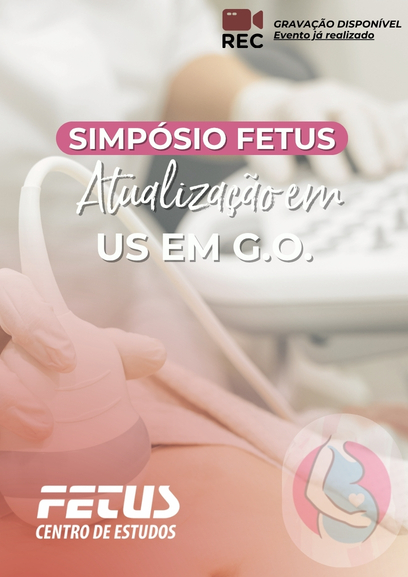 Simpósio Fetus - Atualização US em G.O.