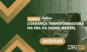 Liderança Transformadora na era da Saúde Mental