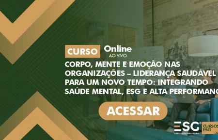 Corpo, Mente e Emoção nas Organizações – Liderança Saudável para um Novo Tempo.