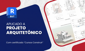 Revit 2021: Aplicado a Projeto Arquitetônico + Minicasa | 1 ano