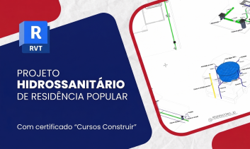 Revit MEP 2019 Básico: Projeto Hidrossanitário de Residência Popular