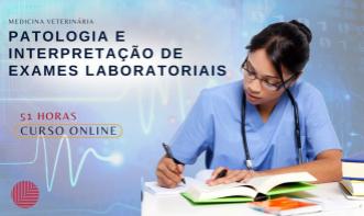 Patologia Clínica e Interpretação de Exames Laboratoriais na Rotina Veterinária