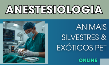 Anestesia Aplicada em Animais Silvestres e Exóticos | EAD