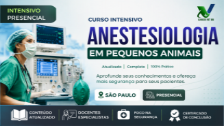 Anestesiologia em Pequenos Animais - Intensivo | São Paulo - 100% Presencial