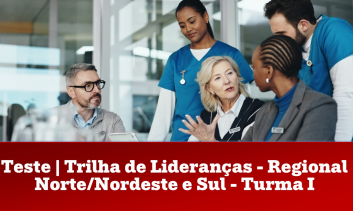 Teste | Turma I - Trilha de Lideranças - Regional Norte/Nordeste e Sul