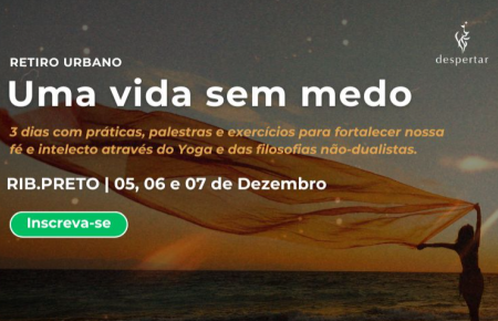 RETIRO URBANO - Uma vida sem medo - Dias 5, 6 e 7 de dezembro 2025