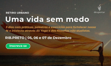 RETIRO URBANO - Uma vida sem medo - Dias 5, 6 e 7 de dezembro 2025