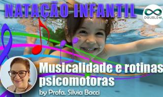 A musicalidade na natação infantil e rotinas psicomotoras