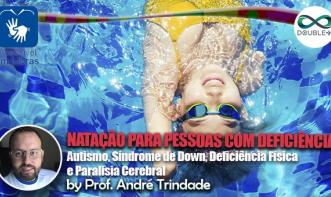 Natação para pessoas com deficiência (autismo, síndrome de Down, Deficiência Física e Paralisia Cerebral) 