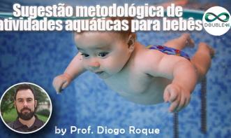 Sugestão Metodológica de atividades aquáticas para bebês