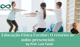 Educação Física Escolar: O retorno as aulas presenciais
