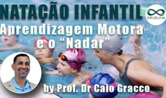Natação Infantil: Aprendizagem motora e o "Nadar"