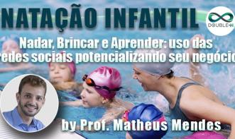 Natação Infantil: Nadar, brincar e aprender - uso das redes sociais potencializando seu negócio