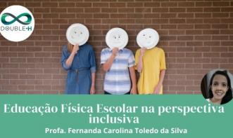 Educação Física Escolar na perspectiva inclusiva