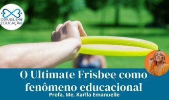 Educação: Ultimate Frisbee como fenômeno educacional