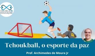 Educação: Tchoukball, o esporte da paz