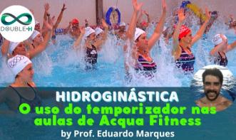 Hidroginástica: O uso do temporizador nas aulas de Acqua Fitness
