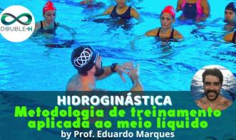 Hidroginástica: Metodologia de treinamento aplicada ao meio líquido