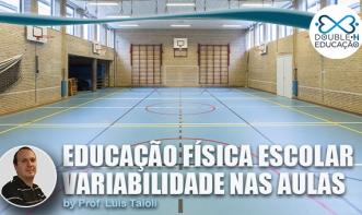 Educação: Variabilidade nas aulas de Educação Física Escolar 