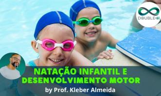 Natação Infantil e Desenvolvimento motor