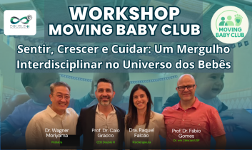 WORKSHOP  - MOVING BABY CLUB -  Ciência, sensibilidade e prática no desenvolvimento da primeira infância