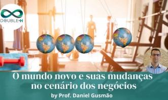O mundo novo e suas mudanças no cenário dos negócios