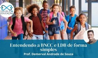 Educação: Entendendo a BNCC e LDB de forma simples