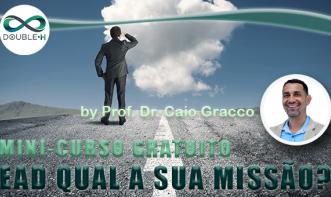 Qual a sua missão?