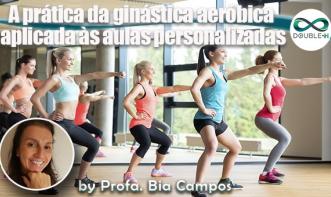 A prática da ginástica aeróbica aplicada as aulas personalizadas