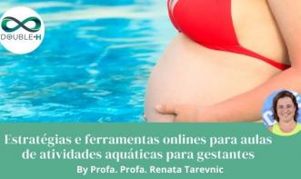 Estratégias e ferramentas online para aulas de atividades aquáticas para gestantes