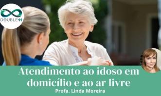 Atendimento ao idoso em domicílio e ao ar livre