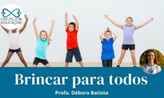 Educação: Brincar para todos
