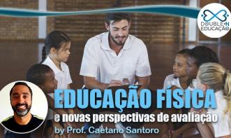 Educação Física e novas perspectivas de avaliação