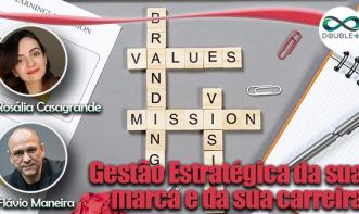 Gestão Estratégica da sua marca e da sua carreira 