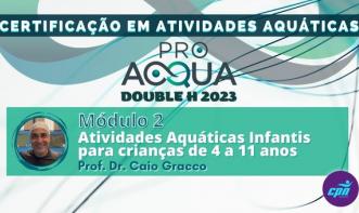 Atividades Aquáticas Infantis - ProAcqua 2023: Módulo II