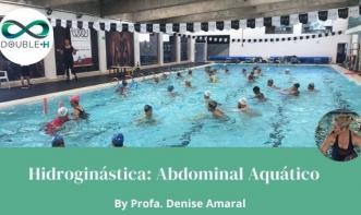 Hidroginástica: Abdominal Aquático