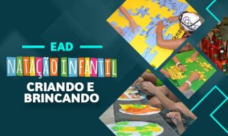 Natação Infantil: Criando e Brincando