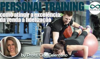 Personal Training: como atingir a excelência: da venda a fidelização
