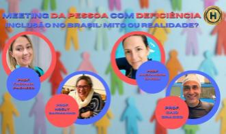 Meeting da Pessoa com Deficiência - Inclusão no Brasil: Mito ou Realidade? DIA 02