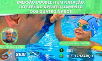 Imersão Double H em Natação: do Bebê ao Aperfeiçoamento dos Quatro Nados (Maceió/AL)