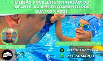 Imersão Double H em Natação: do Infantil ao Aperfeiçoamento dos Quatro Nados (São José dos Campos/SP)