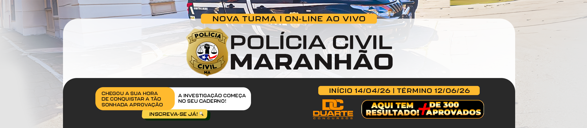 1º Turma: POLÍCIA MILITAR DO MARANHÃO (Ao vivo às 19h [segunda - sexta]) - Pagamento Único