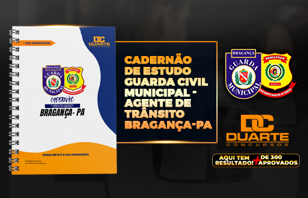 CADERNÃO GCM E AGENTE DE TRÂNSITO (BRAGANÇA-PA)