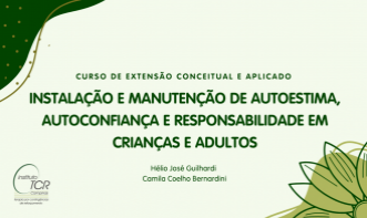 Instalação e Manutenção de autoestima, autoconfiança e responsabilidade em crianças e adultos
