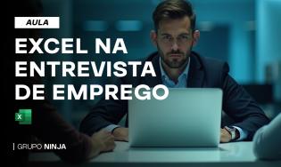 Bônus: Excel na Entrevista de Emprego