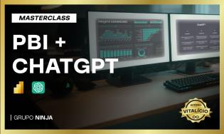 MasterClass: PBI+ChatGPT - Vitalício