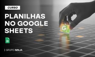 Curso Planilhas Google (Sheets)