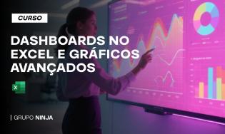 Curso Dashboards no Excel e Gráficos Avançados