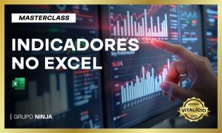 Bônus: Masterclass Indicadores no Excel - Vitalício